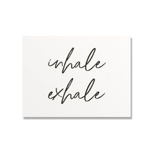 Charger l'image dans la galerie, Inhale Exhale Print
