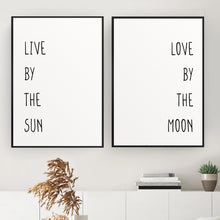 Load image into Gallery viewer, Live By The Sun Love By The Moon