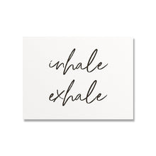 Charger l&#39;image dans la galerie, Inhale Exhale Print
